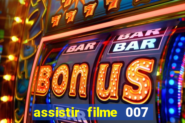 assistir filme 007 cassino royale legendado